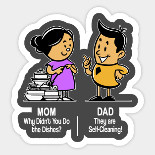 M&D -  Mom: Why Didn't You Do the Dishes? Dad: They're Self-Cleaning! Sticker